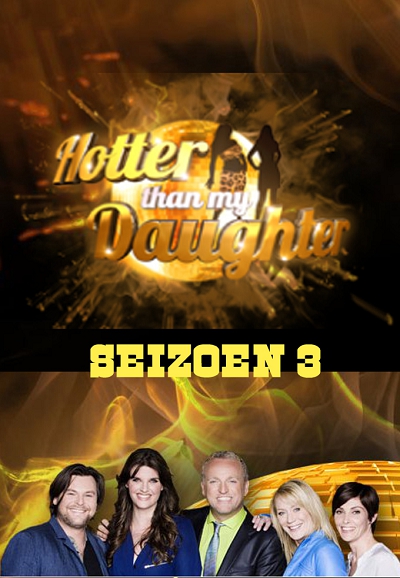 Hotter Than My Daughter NL saison 3