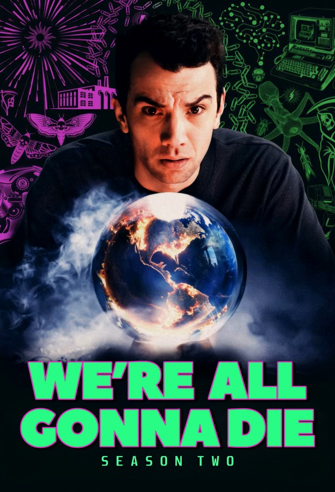 We're All Gonna Die (Even Jay Baruchel) saison 2