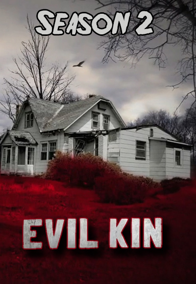 Evil Kin saison 2