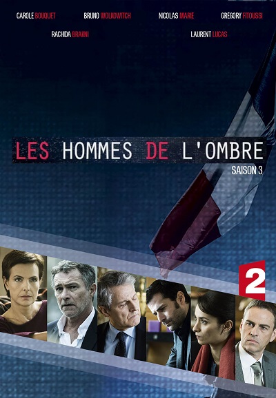 Les hommes de l'ombre saison 3