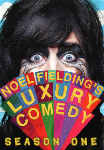 Noel Fielding's Luxury Comedy saison 1