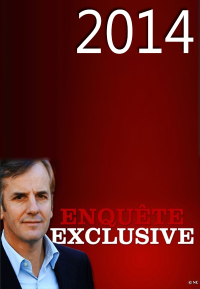 Enquête exclusive saison 2014