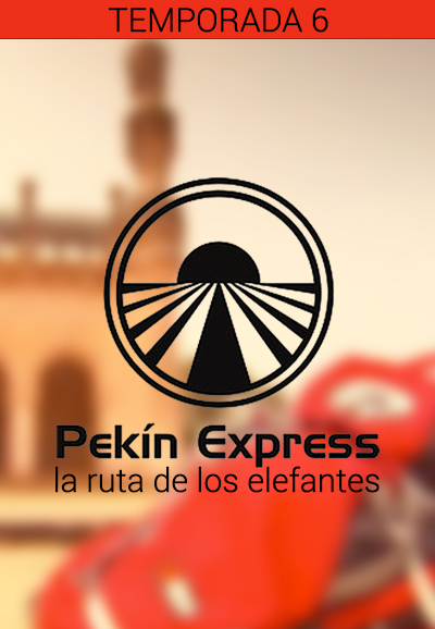 Pekin Express (ES) saison 6