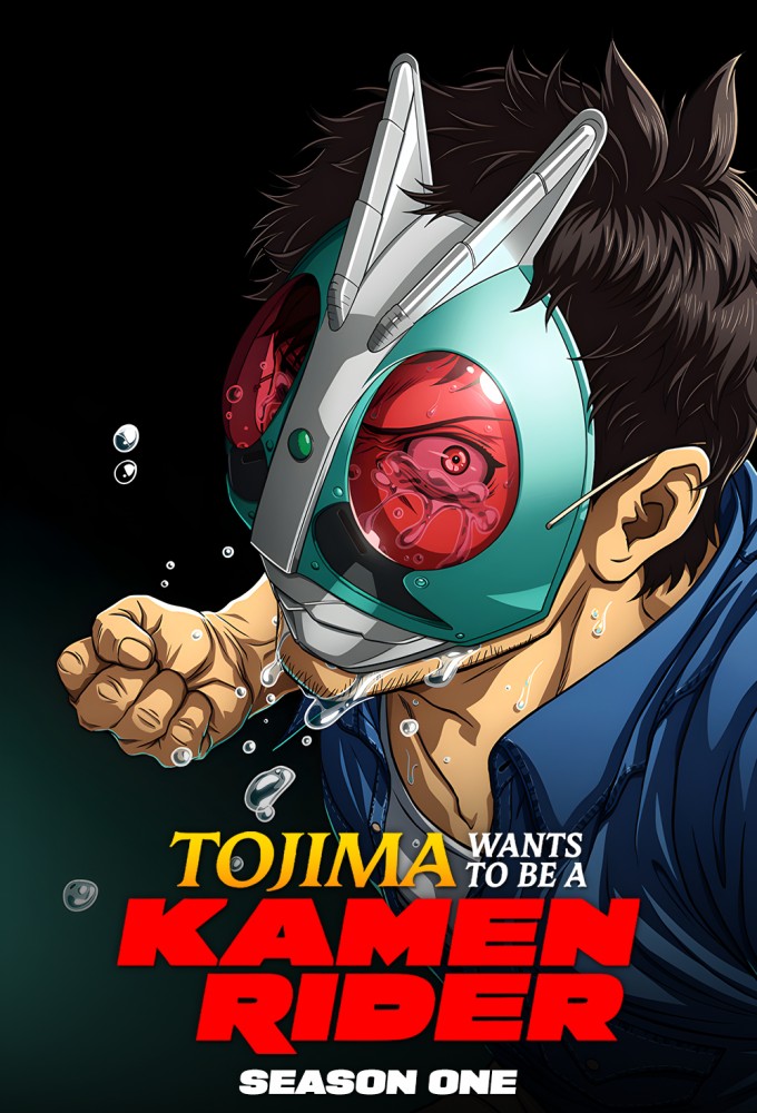 Tojima Wants to Be a Kamen Rider saison 1