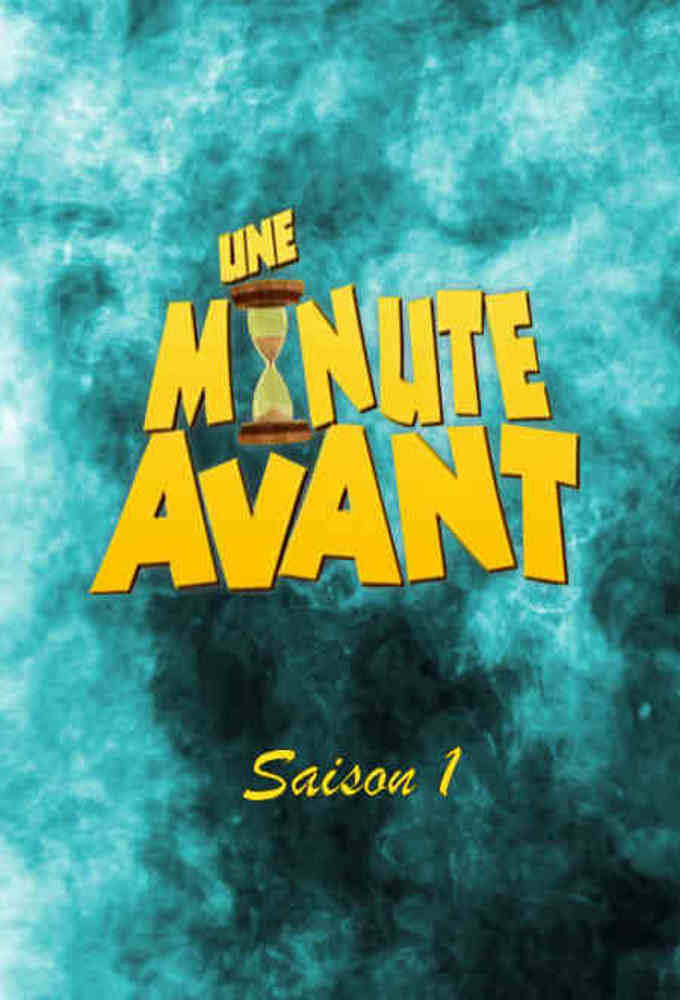 Une Minute avant saison 1