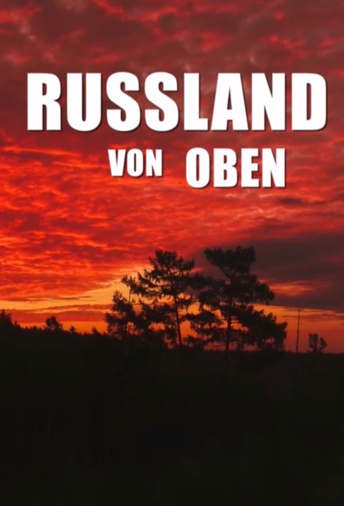 Russland von oben saison 1