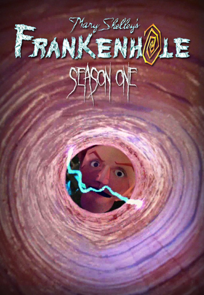 Mary Shelley's Frankenhole saison 1