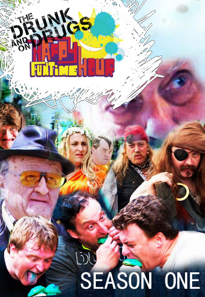 The Drunk and on Drugs Happy Funtime Hour saison 1