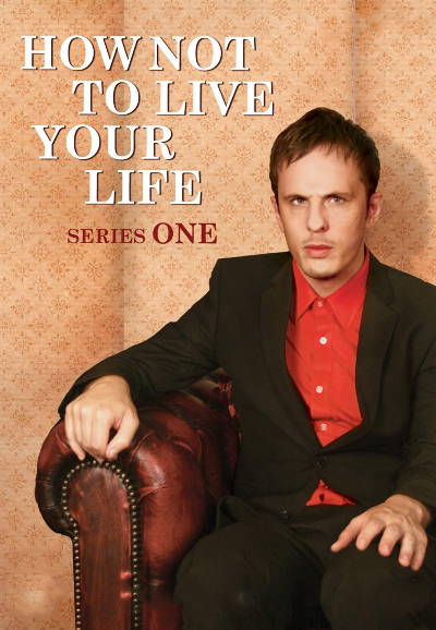 How Not To Live Your Life saison 1