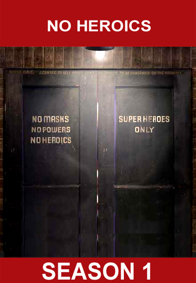 No Heroics saison 1