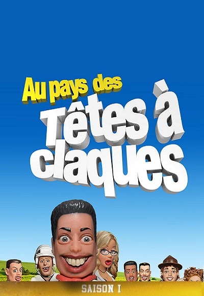 Au pays des Têtes à Claques saison 1