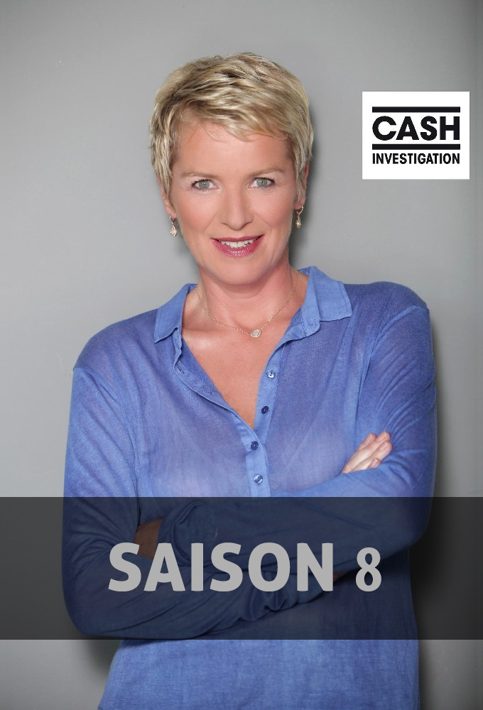 Cash Investigation saison 8