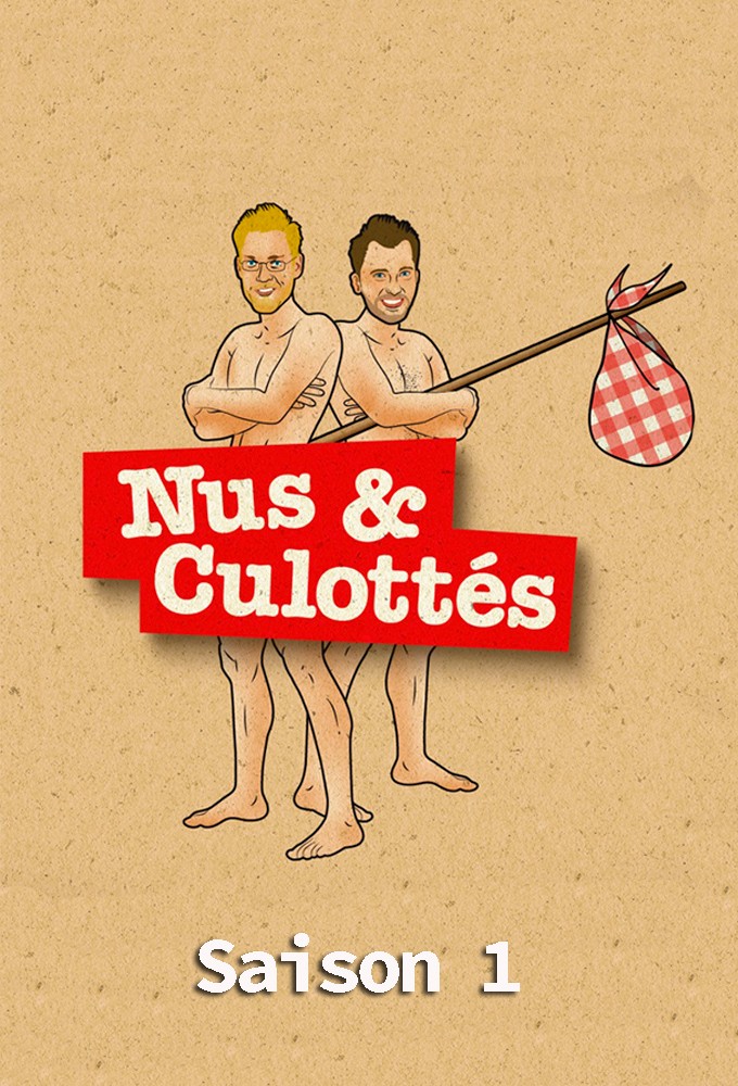 Nus & culottés saison 1