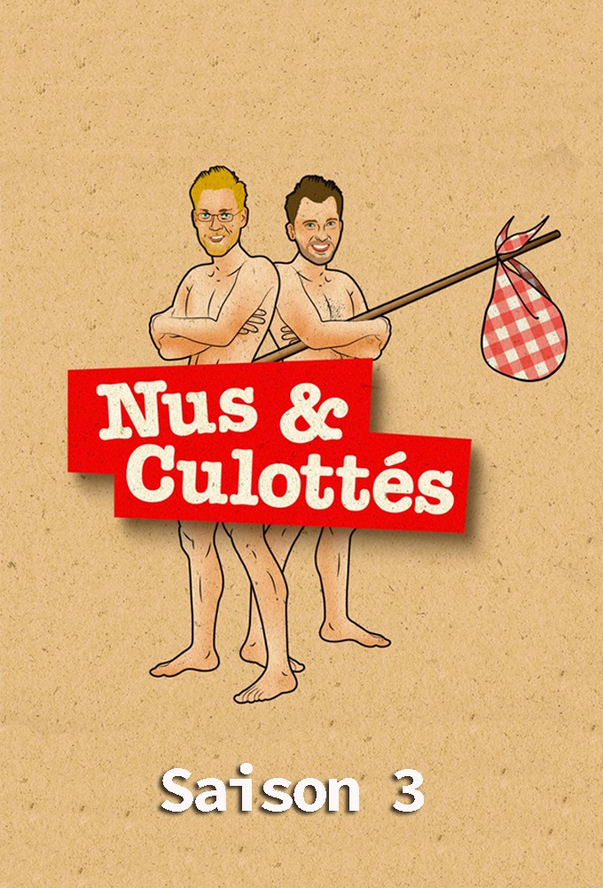 Nus & culottés saison 3