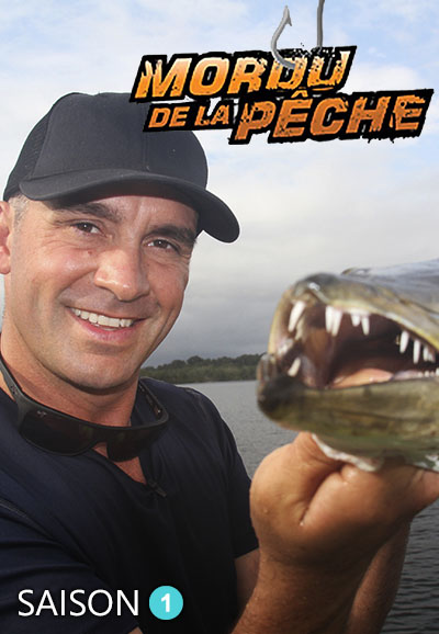 Mordu de la pêche saison 1