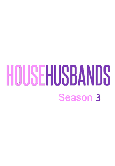 House Husbands saison 3