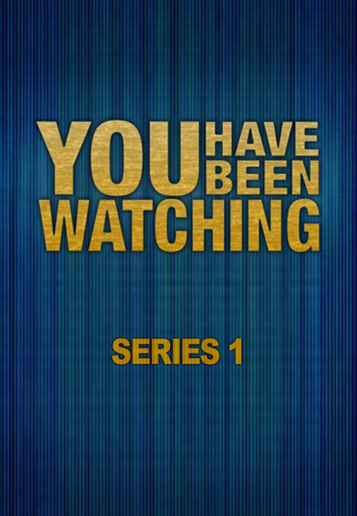 You Have Been Watching saison 1