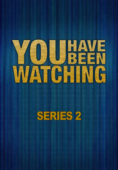 You Have Been Watching saison 2