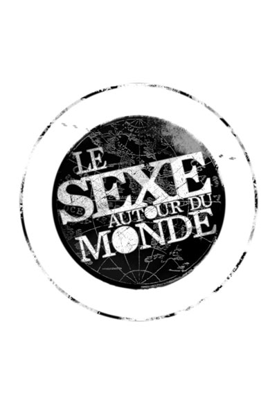 Le Sexe autour du monde saison 1