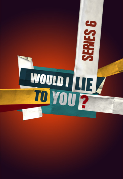 Would I Lie to You? saison 6