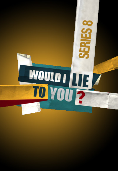 Would I Lie to You? saison 8