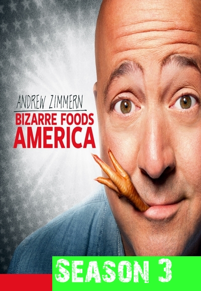 Bizarre Foods America saison 3