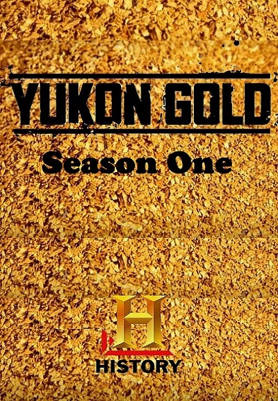 Yukon Gold : L'Or à tout prix saison 1