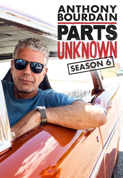 Anthony Bourdain: Parts Unknown saison 6