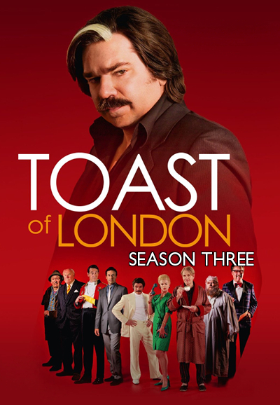 Toast of London saison 3