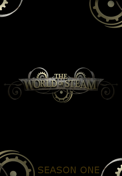 The World of Steam saison 1