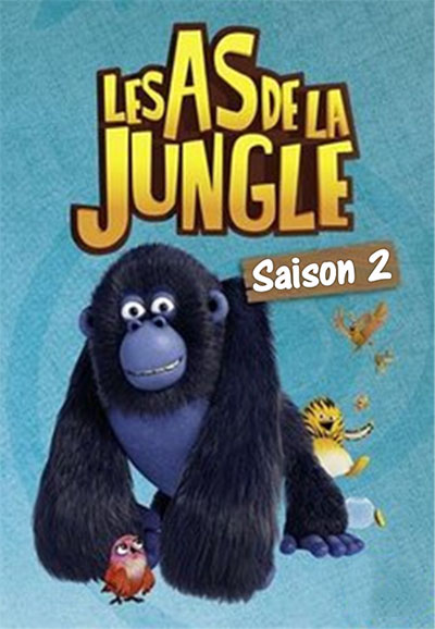 Les as de la jungle saison 2