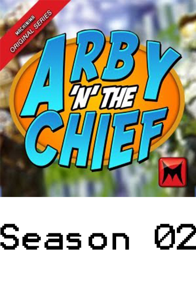 Arby 'n' the Chief saison 2