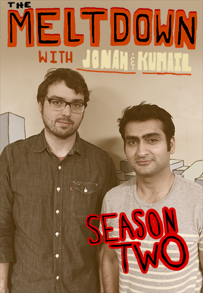 The Meltdown with Jonah and Kumail saison 2