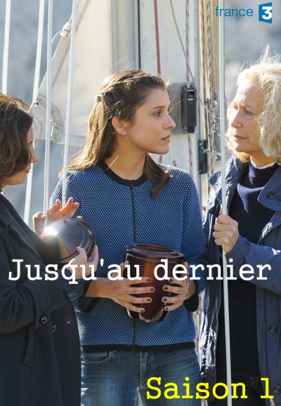 Jusqu'au dernier saison 1