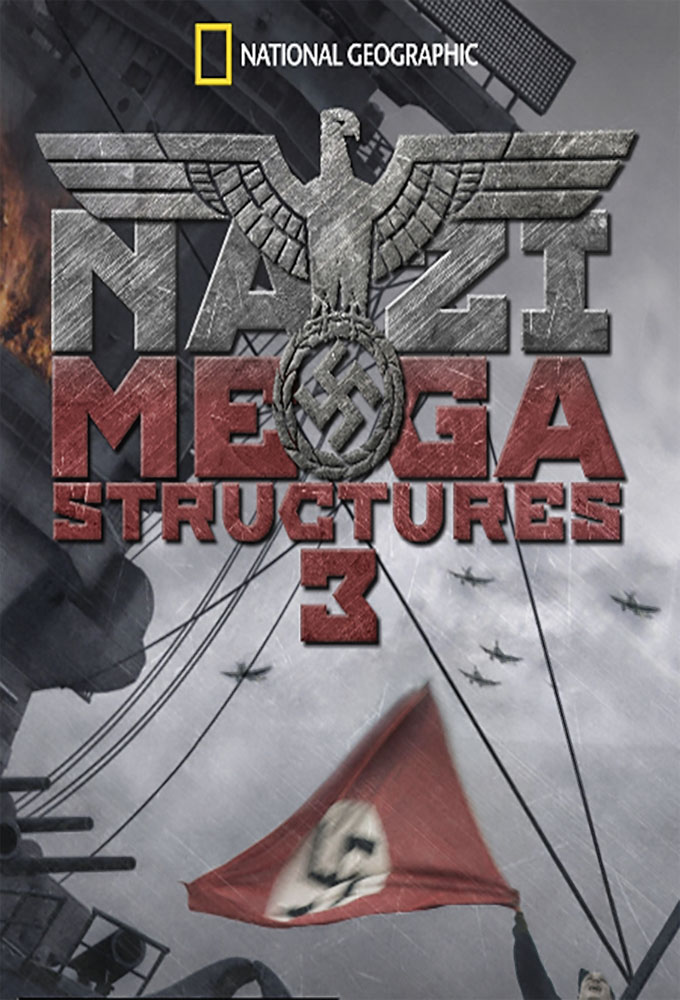 Mégastructures nazies saison 3