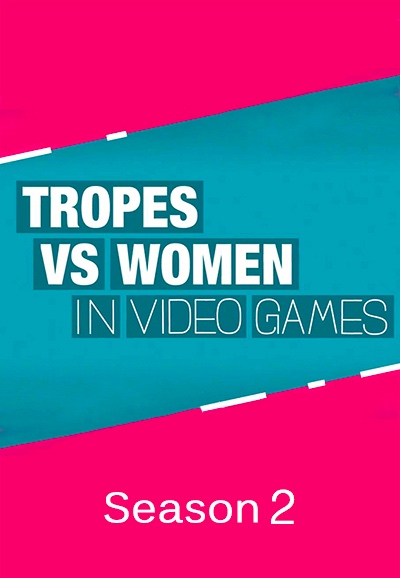 Tropes vs Women in Video Games saison 2