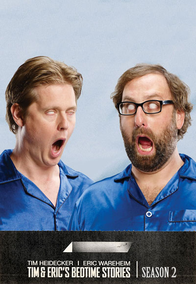 Tim and Eric's Bedtime Stories saison 2