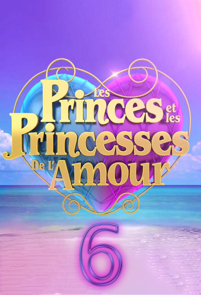 Les Princes et les Princesses de l'amour saison 6