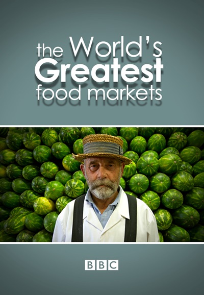 World's Greatest Food Markets saison 1