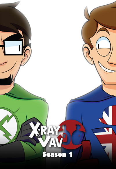 X-Ray & Vav saison 1